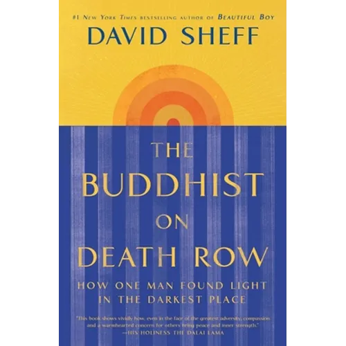The Buddhist on Death Row: How One Man Found Light in the Darkest Place