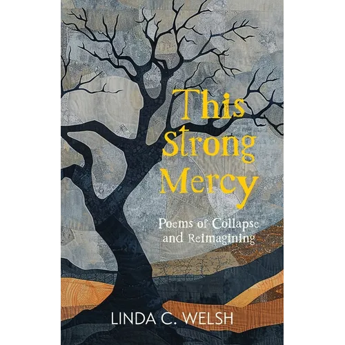 This Strong Mercy: Poems of Collapse and Reimagining - Paperback