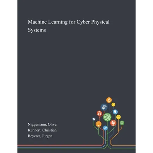 Machine Learning for Cyber Physical Systems - Paperback