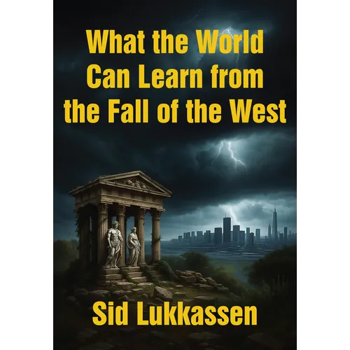 What the World Can Learn from the Fall of the West - Paperback