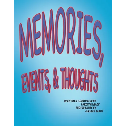 Memories, Events, & Thoughts - Paperback