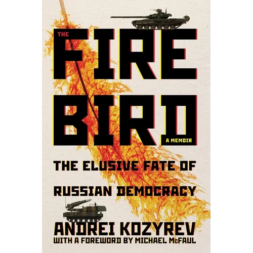 The Firebird: The Elusive Fate of Russian Democracy - Paperback