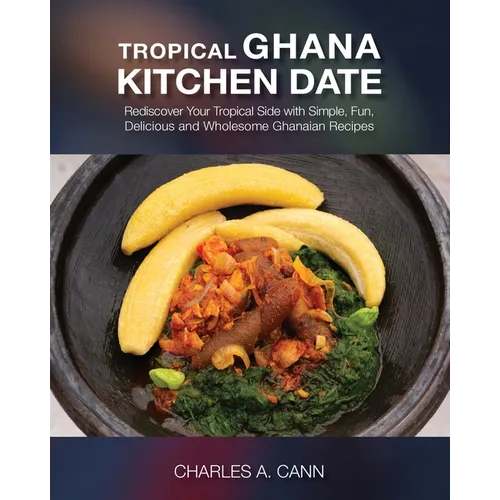 Tropical Ghana Kitchen Date - Paperback