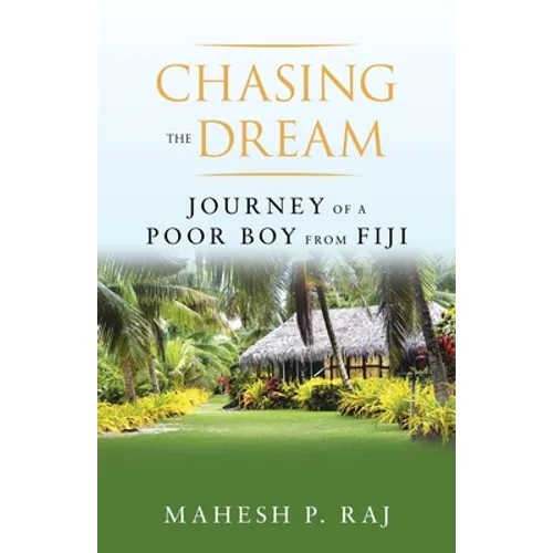 Chasing the Dream: Journey of a Poor Boy from Fiji - Paperback