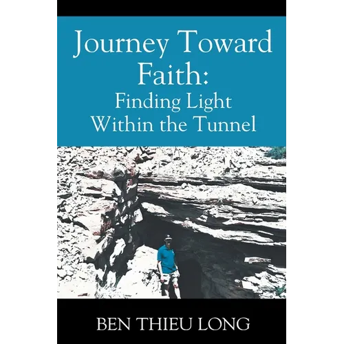 Journey Toward Faith: Finding Light Within the Tunnel - Paperback