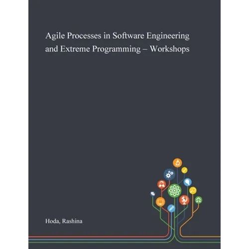Agile Processes in Software Engineering and Extreme Programming - Workshops - Paperback