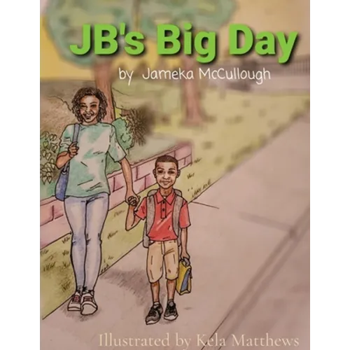 JB's Big Day: Illustrated by Kela Matthews - Paperback
