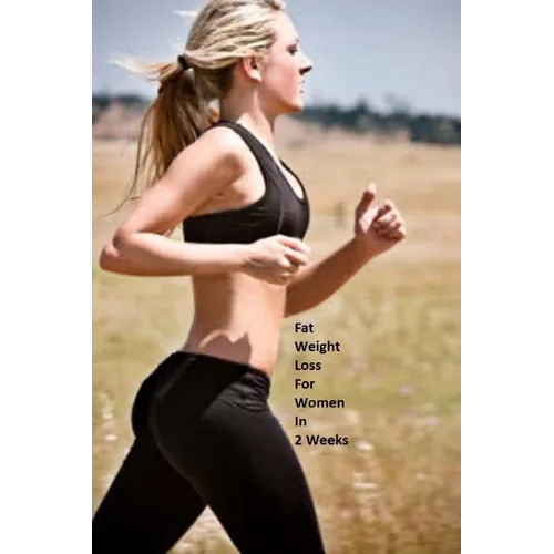 Fat Weight Loss For Women In 2 Weeks: Lose Body Fat Effectively - Paperback