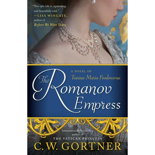 The Romanov Empress: A Novel of Tsarina Maria Feodorovna - Paperback