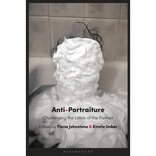 Anti-Portraiture: Challenging the Limits of the Portrait - Paperback