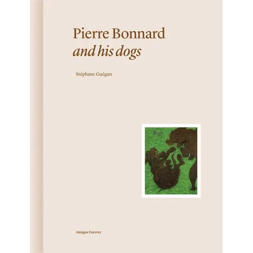 Pierre Bonnard and His Dogs