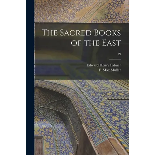 The Sacred Books of the East; 39 - Paperback