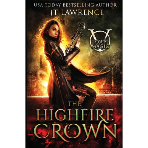 The HighFire Crown: An Urban Fantasy Action Adventure - Paperback