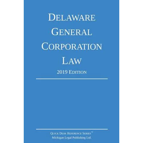 Delaware General Corporation Law; 2019 Edition - Paperback