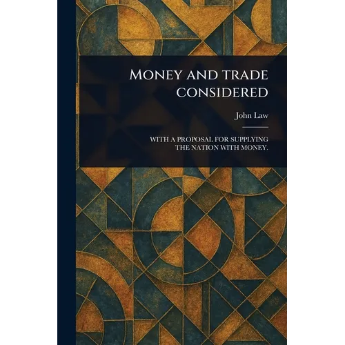 Money and Trade Considered - Paperback