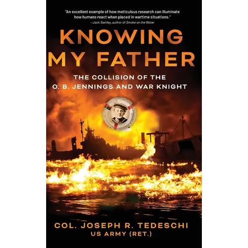 Knowing My Father: The Collision of the O. B. Jennings and War Knight