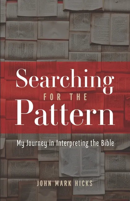 Searching for the Pattern: My Journey in Interpreting the Bible - Paperback