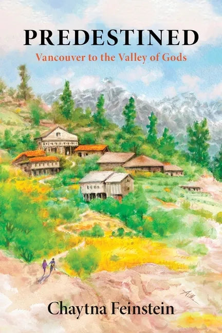 Predestined: Vancouver to the Valley of Gods - Paperback
