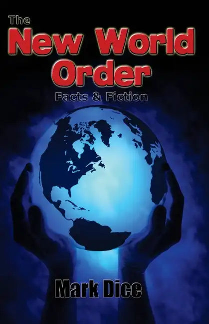 The New World Order: Facts & Fiction - Paperback