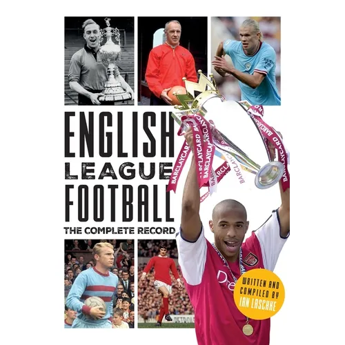 English League Football: The Complete Record: 1888-2024 - Hardcover