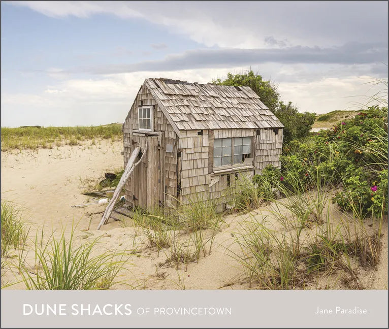 Dune Shacks of Provincetown - Hardcover