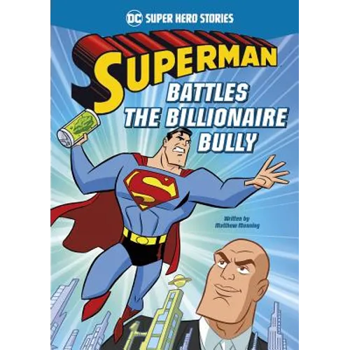 Superman Battles the Billionaire Bully - Hardcover