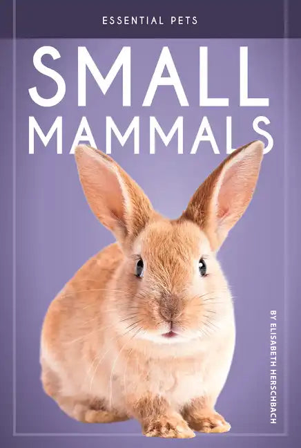 Small Mammals - Library Binding