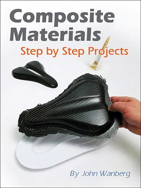 Composite Materials: Step-By-Step Projects - Paperback