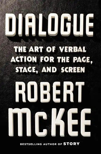 Dialogue: The Art of Verbal Action for Page, Stage, and Screen - Hardcover
