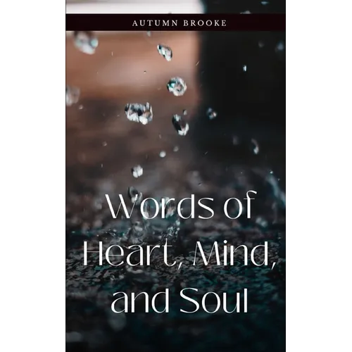 Words of Heart, Mind, and Soul - Paperback