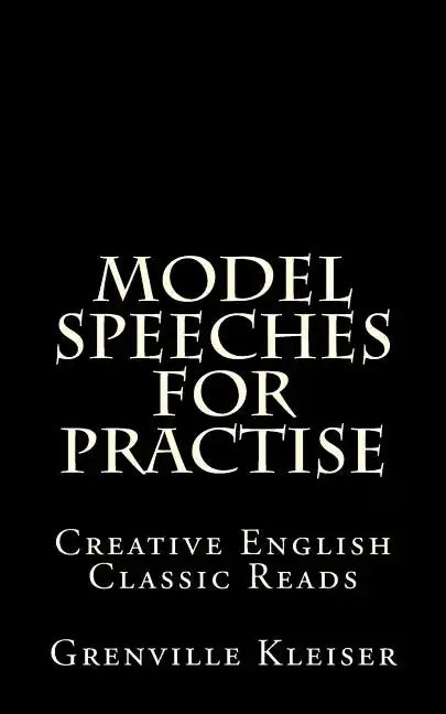 Model Speeches for Practise: Creative English Classic Reads - Paperback