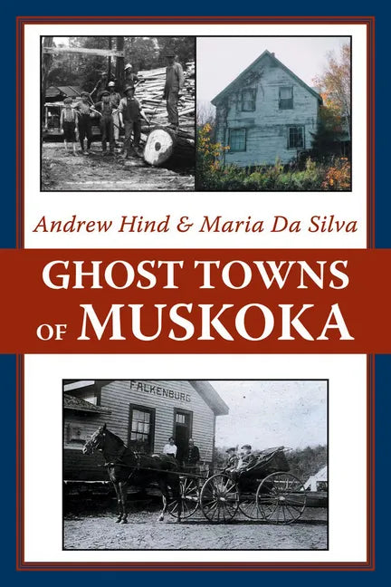 Ghost Towns of Muskoka - Paperback