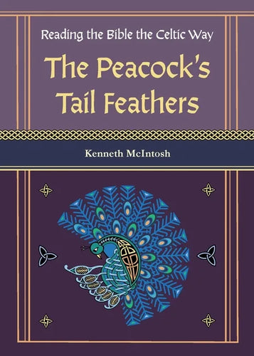 The Peacock's Tail Feathers (Reading the Bible the Celtic Way) - Paperback