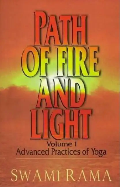 Path of Fire and Light, Vol. 1: Advanced Practices of Yoga - Paperback