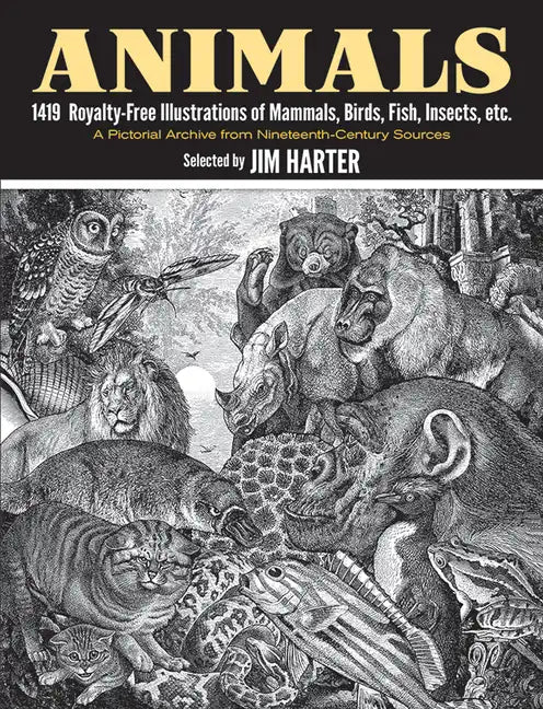 Animals: 1,419 Copyright-Free Illustrations of Mammals, Birds, Fish, Insects, Etc - Paperback