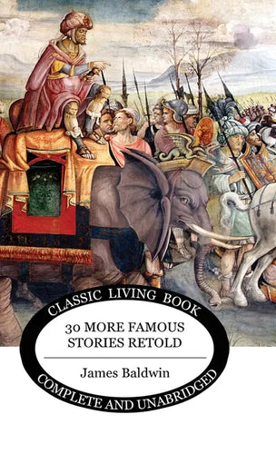 Thirty More Famous Stories Retold - Hardcover