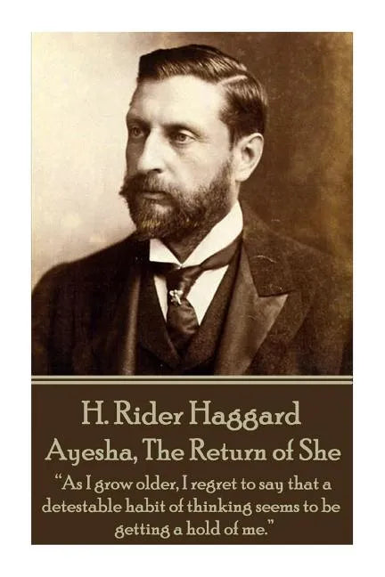 H. Rider Haggard - Ayesha, The Return of She: 