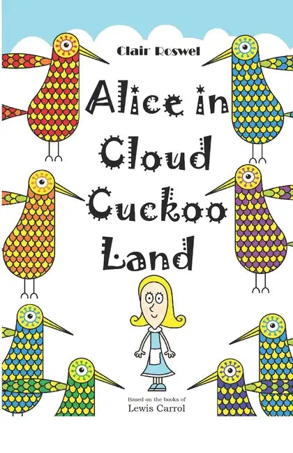 Alice in Cloud Cuckoo Land - Paperback