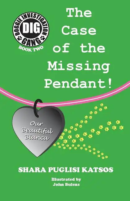 Doggie Investigation Gang, (DIG) Series: Book Two - The Case of the Missing Pendant - Paperback