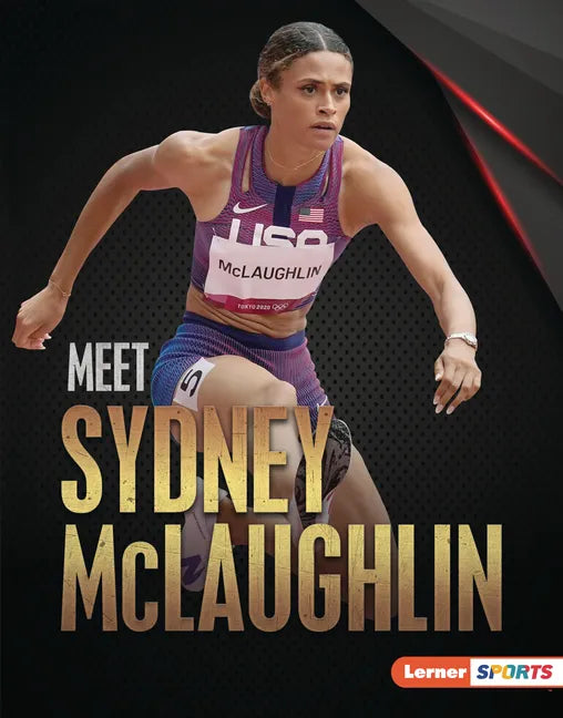 Meet Sydney McLaughlin: Track-And-Field Superstar - Library Binding