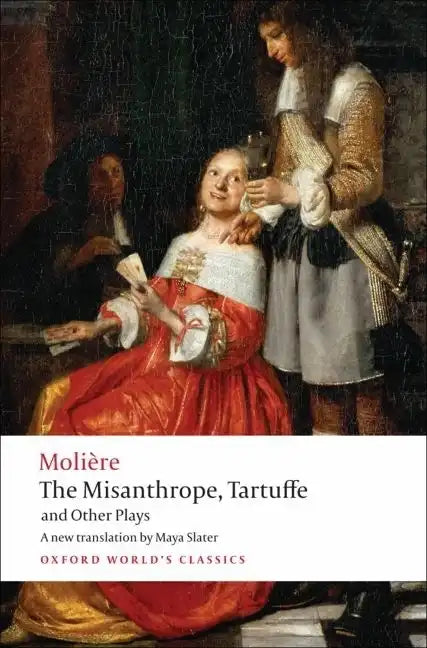 The Misanthrope, Tartuffe, and Other Plays - Paperback
