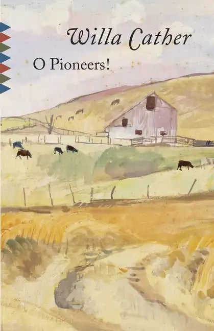 O Pioneers! - Paperback