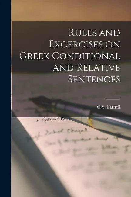 Rules and Excercises on Greek Conditional and Relative Sentences - Paperback