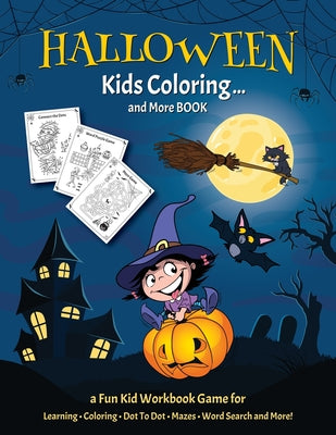 HALLOWEEN KIDS COLORING... And More BOOK: Fantastic Activity Book For Boys And Girls: Word Search, Mazes, Coloring Pages, Connect the dots, how to dra - Paperback