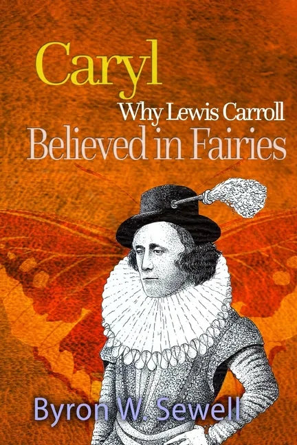 Caryl: A Sylvie and Bruno Fairy Tale - Paperback