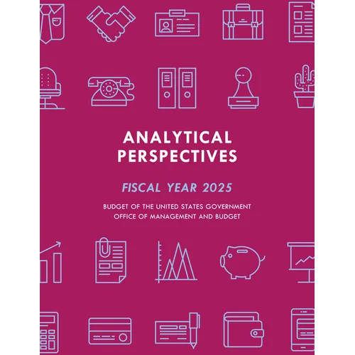 Analytical Perspectives: Budget of the United States Government Fiscal Year 2025 - Paperback