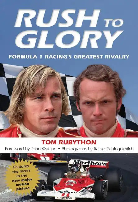 Rush to Glory: FORMULA 1 Racing's Greatest Rivalry - Paperback