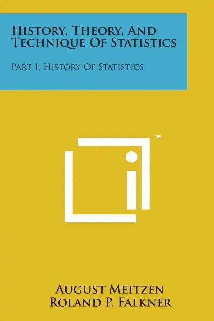 History, Theory, and Technique of Statistics: Part I, History of Statistics - Paperback