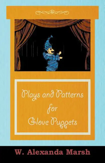 Plays and Patterns for Glove Puppets - Paperback