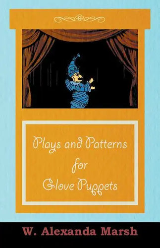 Plays and Patterns for Glove Puppets - Paperback